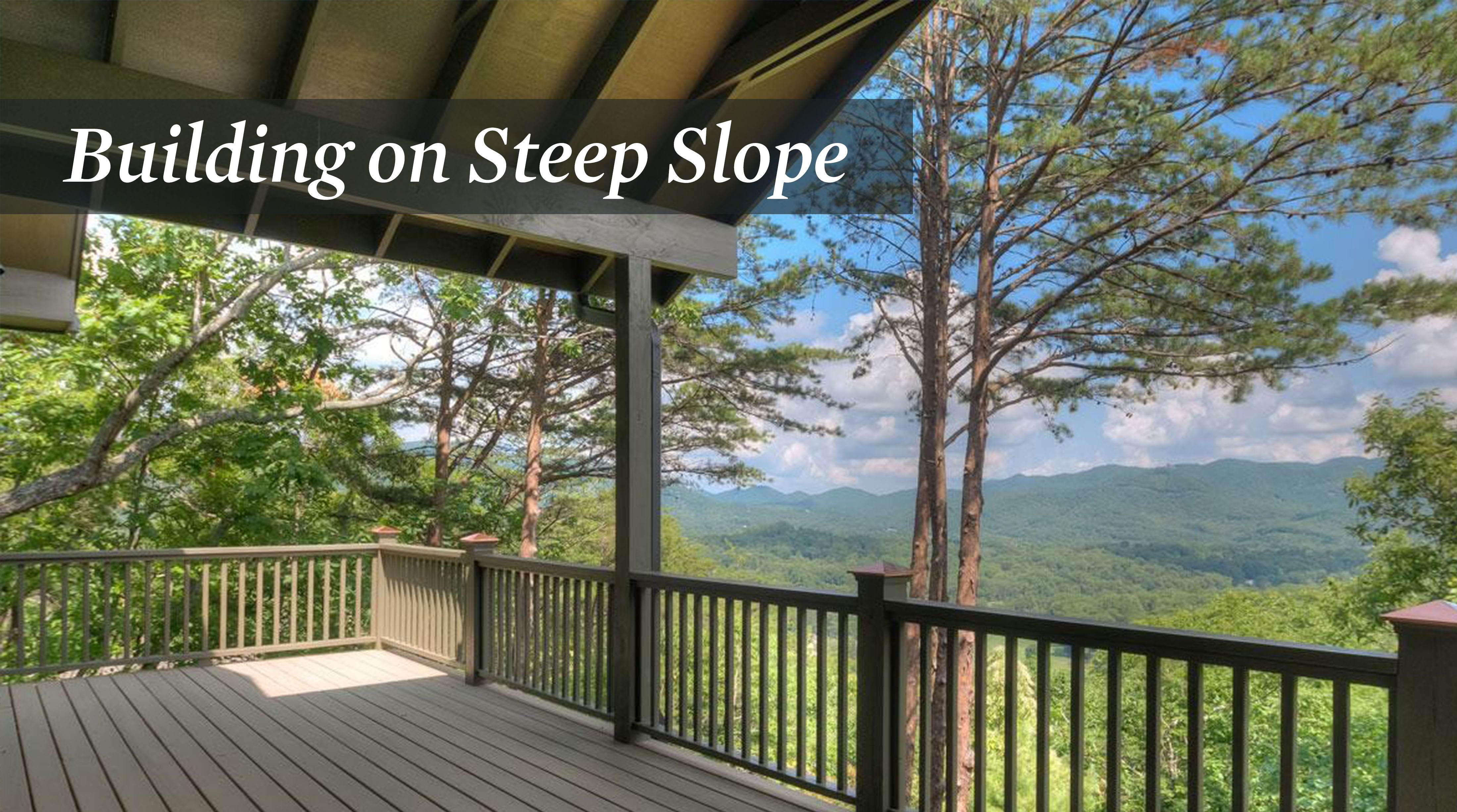 What to Consider Before Building on a Steep Slope